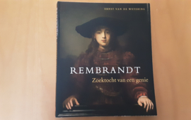 Rembrandt. Zoektocht van een genie - E. van de Wetering