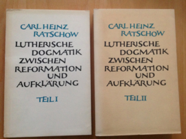 Set a 2x Lutherische Dogmatik zwischen Reformation und Aufklärung, Teil I und II- C.H. Ratschow