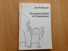 Opvoeding, vrijheid en omgangstaal - J.W. Steutel