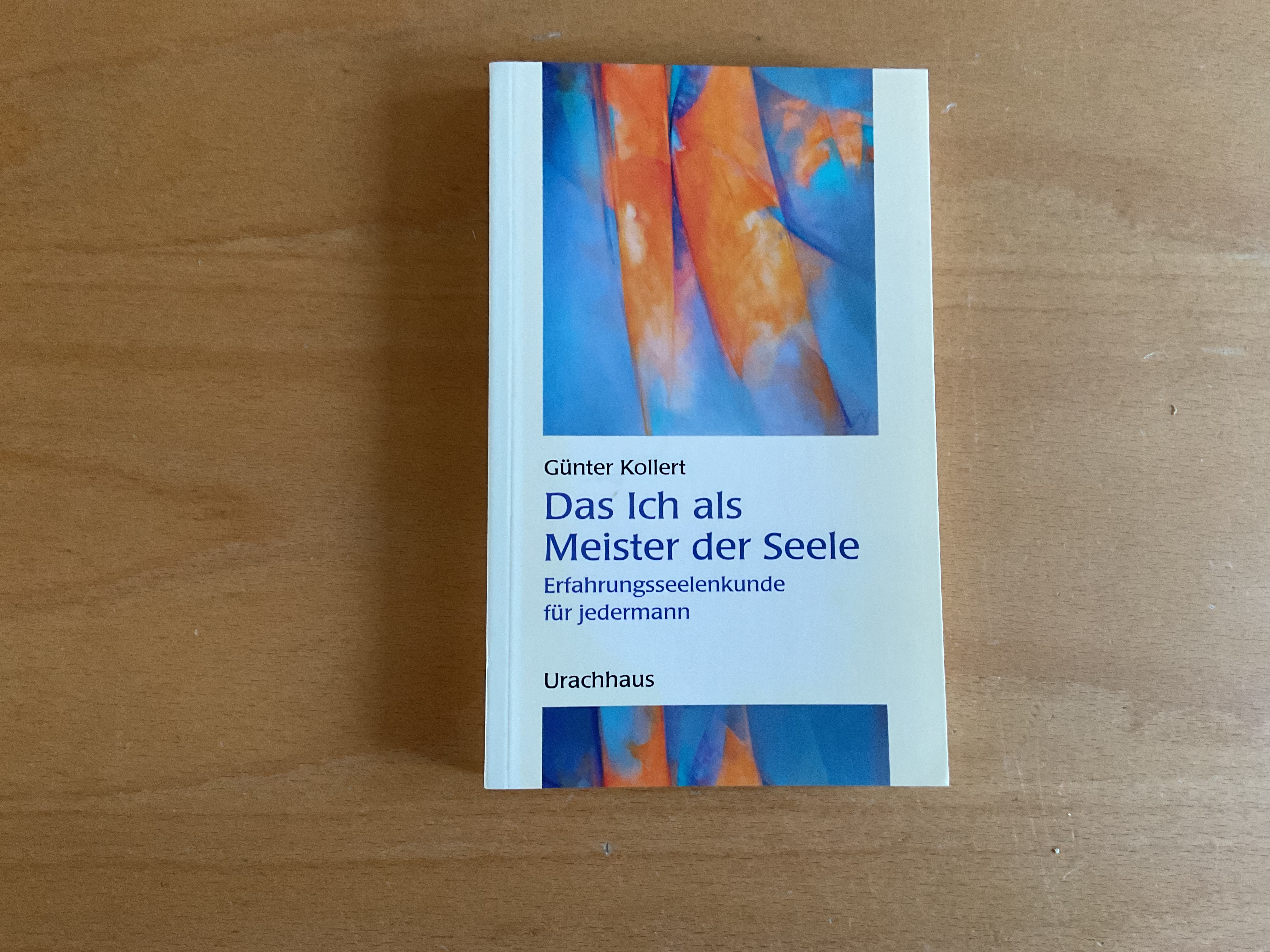 Das Ich als Meister der Seele - G. Kollert