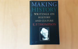 Making history: writings on history and culture - E.P. Thompson