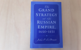 The Grand Strategy of the Russian Empire, 1650-1831 - J.P. LeDonne