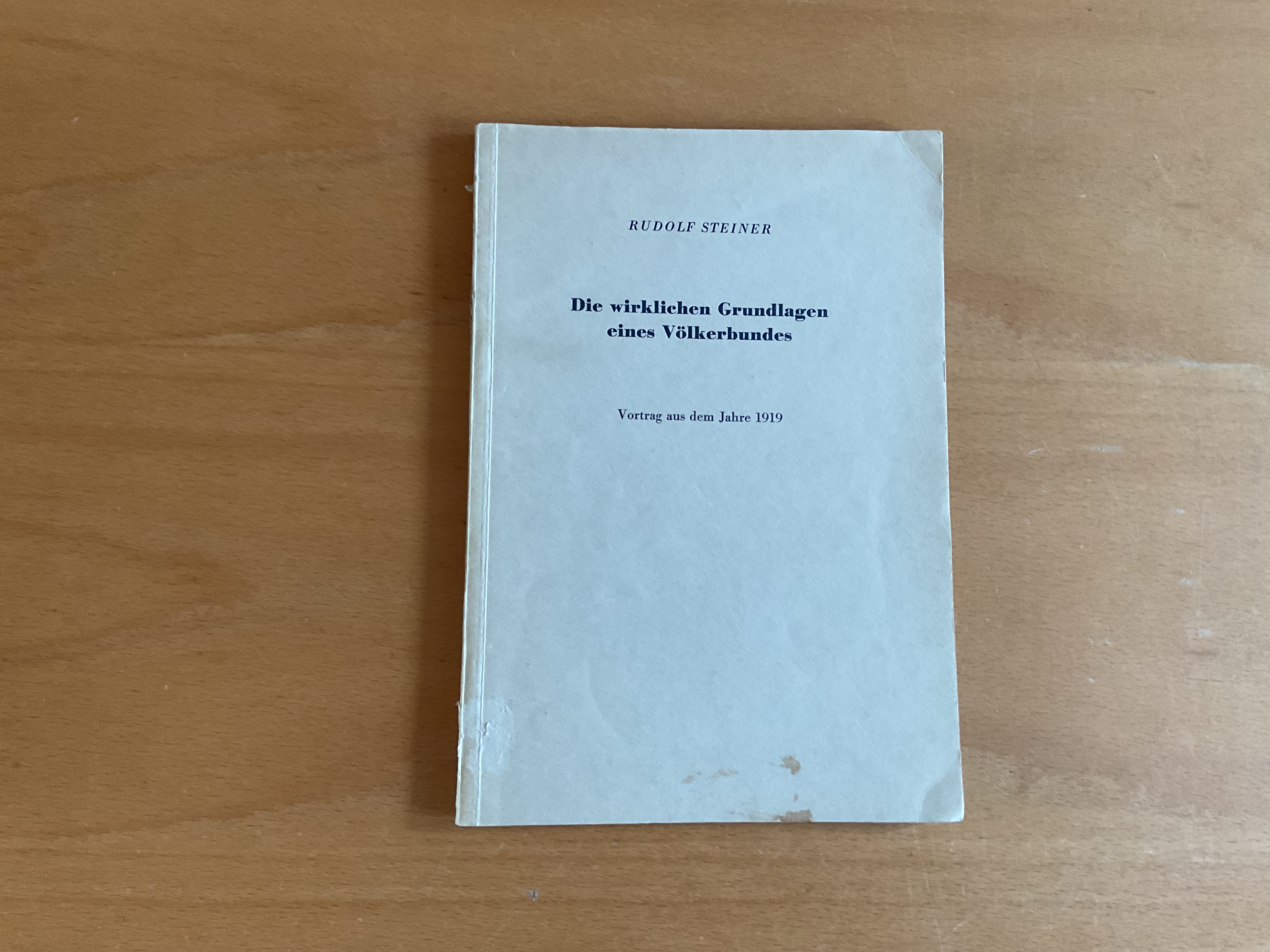 Die wirklichen Grundlagen eines Völkerbundes /-R. Steiner