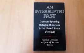 An interrupted past. German-speeking refugee historians in the United States after 1933  - H. Lehmann / J.J. Sheehan
