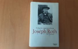 Joseph Roth. Eine Biographie - W. von Sternburg