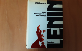 Lenin als Emigrant in der Schweiz - W. Gautschi