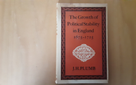 The growth of Political Stability in England, 1675-1725 - J.H. Plumb