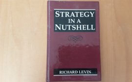 Strategy in a nutshell - R. Levin