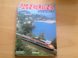 Bahnerlebnis Frankreich - A. Fonnet / Y. Broncard