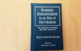 Russian industrilists in an Era of Revolution - R. AmEnde Roosa / T.C. Owen