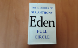 The memoirs of Sir Anthony Eden. Full circle - A. Eden