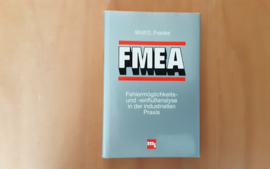 FMEA Fehlermöglichkeits- und einflussanalyse in der industriellen Praxis - W.D. Franke