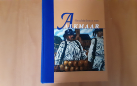 Geschiedenis van Alkmaar - J. Vis / P. Bitter / H. Kaptein / D. Aten / J. van Baar / J. Cox / P. Knevel / H. Koolwijk / H. de Raad /  G. Valk