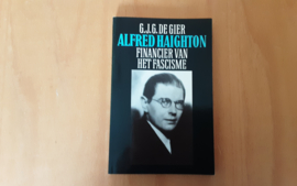 Alfred Haighton, financier van het facisme - G.J.G. de Gier
