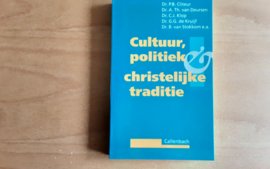 Cultuut. politiek en christelijke traditie - P.B. Citeur / A. Th. van Deursen / C.J. Klop e.a.