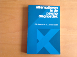 Alternatieven in de psychodiagnostiek - D.B. Baarda / E.J. Zwaan