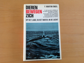 Dieren bewegen zich op het land, in het water, in de lucht - F.M. Engel