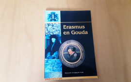 Erasmus en Gouda - Historische Vereniging die Goude