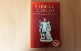 A Liberal Descent - J.W. Burrow
