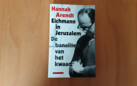 Eichmann in Jeruzalem - H. Arendt