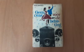 Geen cent voor de belasting - H.E. Bates