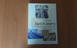 The history of Dutch Jewry during the Emancipation Period, 1787-1815 - J. Michman