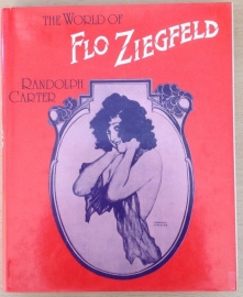 The world of Flo Ziegfeld - R. Carter