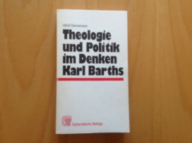 Theologie und Politik im Denken Karl Barths - U. Dannemann