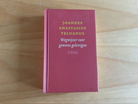 Wegwijzer voor gewone gelovigen (1554) - J.A. Veluanus