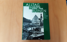 Alltag in Ruinen: Leipzig 1945-1949 - U. Oehme