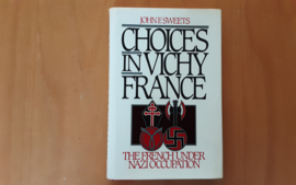Choices in Vichy France - J.F. Sweets