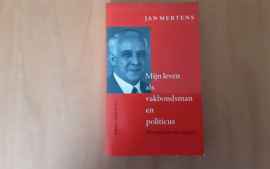 Mijn leven als vakbondsman en politicus - J. Mertens