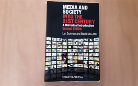 Media and society into the 21st century - L. Gorman / D. McLean