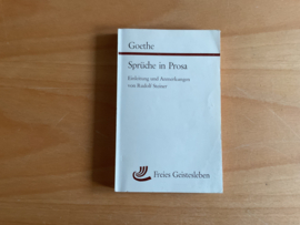 Sprüche in Prosa. Einleitung und Anmerkungen von Rudolf Steiner - Goethe