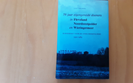 59 Jaar eigengereide doeners in Flevoland Noordoostpolder en Wieringermeer - A. van Dissel