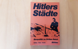 Hitlers Städte. Baupolitik im Dritten Reich - J. Dülffer / J. Thies / J. Henke