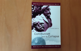 Communism and its Collapse - S. White