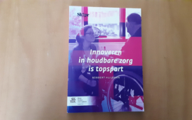 Innoveren in houdbare zorg is topsport - R. Huijsman