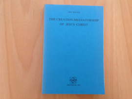 The creation-mediatorship of Jesus Christ - C.Won Suh