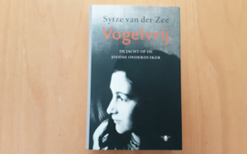 Vogelvrij. De jacht op de Joodse onderduiker - S. van der Zee