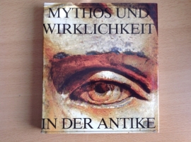 Mythos und Wirklichkeit in der Antike - W. Schindler