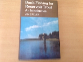 Bank fishing for reservoir trout - J. Calver