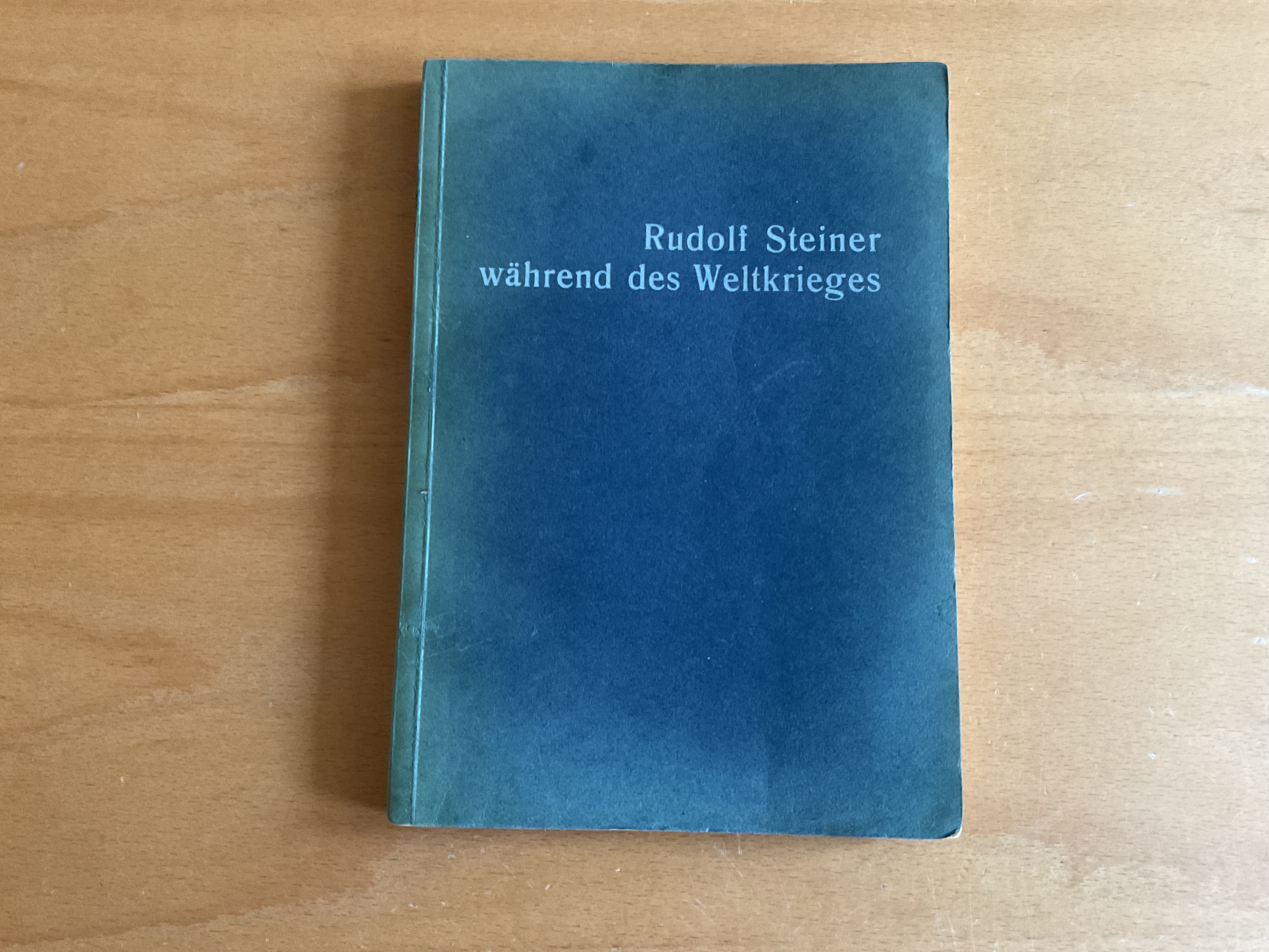 Rudolf Steiner während des Weltkrieges - R. Boos