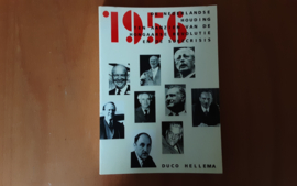 1956. De Nederlandse houding t.a.v. de Hongaarse revolutie en de Suezcrisis - D. Hellema