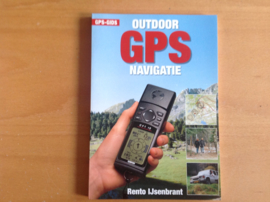 Outdoor GPS navigatie theorie en praktijk -  R. IJsenbrant