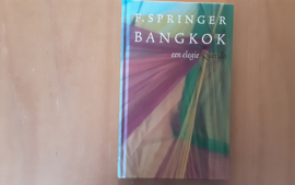 Bangkok, een elegie - F. Springer