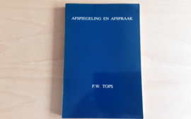 Afspiegeling en afspraak - P.W. Tops