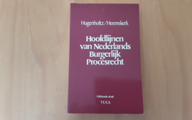 Hoofdlijnen van Nederlands Burgerlijk procesrecht - W. Hugenholtz / W.H. Heemskerk