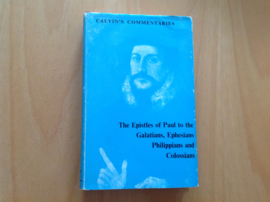 The Epistles of Paul The Apostle to the Galatians, Ephesians, Philippians and Colossians - J. Parker