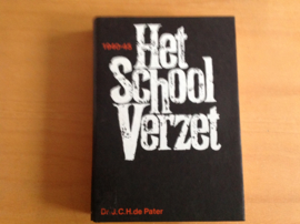 Het schoolverzet - J.C.H. de Pater